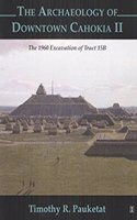 The Archaeology of Downtown Cahokia II: The 1960 Excavation of Tract 15b