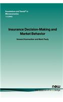 Insurance Decision Making and Market Behavior