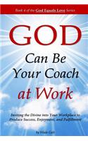 GOD Can Be Your Coach at Work