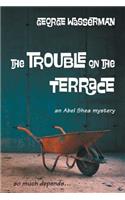 The Trouble on the Terrace