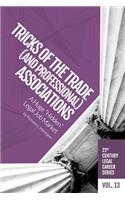 Tricks of the Trade (and Professional) Associations