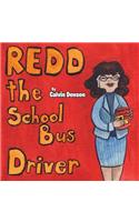 Redd the School Bus Driver