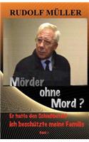 Mörder ohne Mord ?
