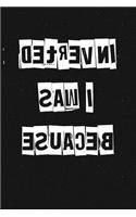 Inverted I Was Because: Funny Writing Journal Lined, Diary, Notebook for Men