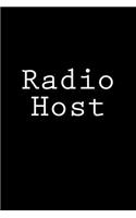 Radio Host: Notebook, 150 lined pages, softcover, 6 x 9