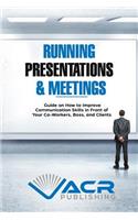 Running Presentations & Meetings