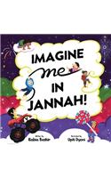 Imagine Me In Jannah!
