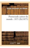 Promenade Autour Du Monde: 1871