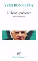 L'heure presente et autres textes