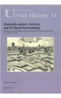 Sixteenth-Century Antwerp and Its Rural Surroundings