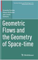 Geometric Flows and the Geometry of Space-time