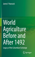 World Agriculture Before and After 1492