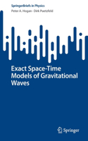 Exact Space-Time Models of Gravitational Waves