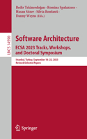 Software Architecture. Ecsa 2023 Tracks, Workshops, and Doctoral Symposium