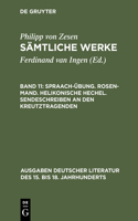 Spraach-Übung. Rosen-Mand. Helikonische Hechel. Sendeschreiben an den Kreutztragenden