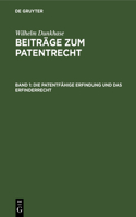 Die Patentfähige Erfindung Und Das Erfinderrecht