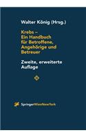 Krebs - Ein Handbuch Für Betroffene, Angehörige Und Betreuer