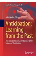 Anticipation: Learning from the Past