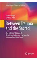 Between Trauma and the Sacred