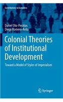 Colonial Theories of Institutional Development