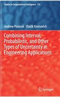 Combining Interval, Probabilistic, and Other Types of Uncertainty in Engineering Applications