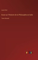 Essai sur l'Historie de la Philosophie en Italie