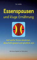 Essenspausen und kluge Ernährung