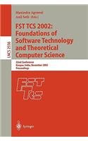 Fst Tcs 2002: Foundations of Software Technology and Theoretical Computer Science