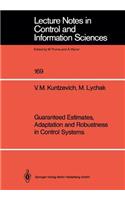 Guaranteed Estimates, Adaptation and Robustness in Control Systems