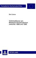 Violintraditionen Am Moskauer Konservatorium Zwischen 1866 Und 1966
