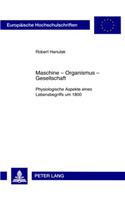 Maschine - Organismus - Gesellschaft