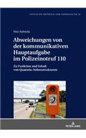 Abweichungen von der kommunikativen Hauptaufgabe im Polizeinotruf 110