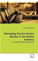 Managing Tourist Service Quality in the Airline Industry