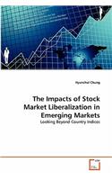 The Impacts of Stock Market Liberalization in Emerging Markets