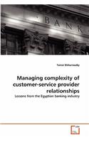 Managing complexity of customer-service provider relationships