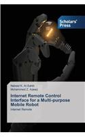 Internet Remote Control Interface for a Multi-purpose Mobile Robot