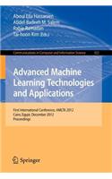 Advanced Machine Learning Technologies and Applications: First International Conference, Amlta 2012, Cairo, Egypt, December 8-10, 2012, Proceedings