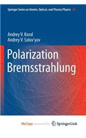 Polarization Bremsstrahlung