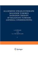 Allgemeine Strahlentherapie Maligner Tumoren / Radiation Therapy of Malignant Tumours (General Considerations)