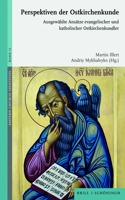 Perspektiven Der Ostkirchenkunde