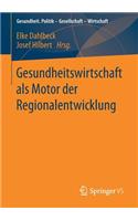 Gesundheitswirtschaft ALS Motor Der Regionalentwicklung