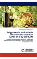 Polyphenolic and volatile profile of Macedonian wines and by-products