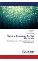 Fluoride Releasing Dental Materials