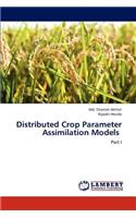Distributed Crop Parameter Assimilation Models