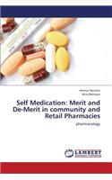 Self Medication: Merit and de-Merit in Community and Retail Pharmacies