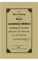 Eine Untersuchung Über Die Natur Des Menschlichen Wissens Mit Berücksichtigung Des Verhältnisses Der Philosophie Zum Empirismus