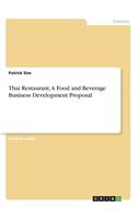 Thai Restaurant. A Food and Beverage Business Development Proposal