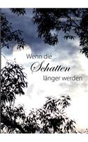Wenn die Schatten länger werden