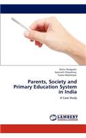 Parents, Society and Primary Education System in India