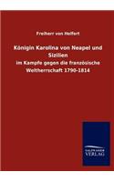 K Nigin Karolina Von Neapel Und Sizilien